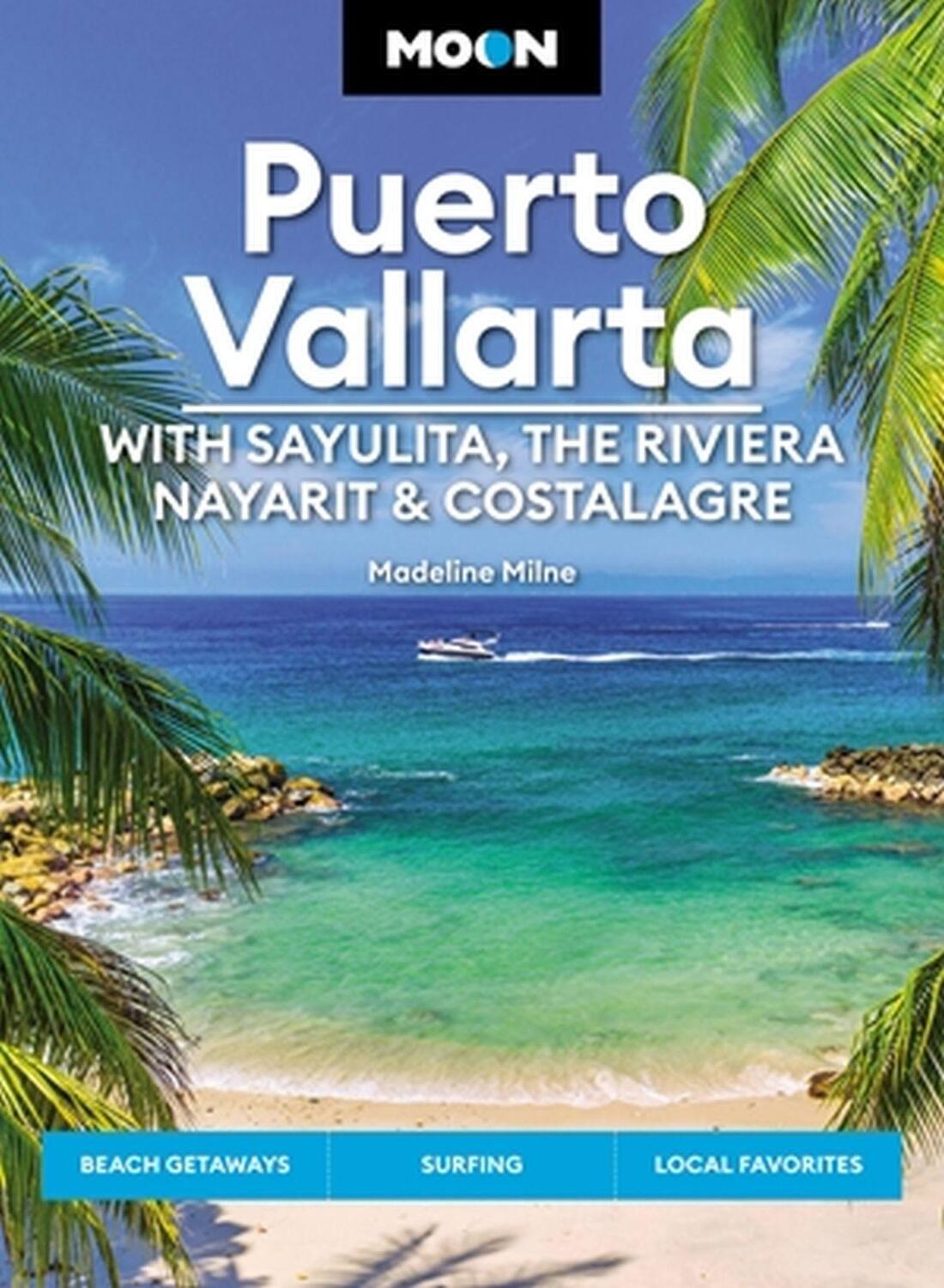 Cover: 9781640499522 | Moon Puerto Vallarta: With Sayulita, the Riviera Nayarit &amp; Costalegre