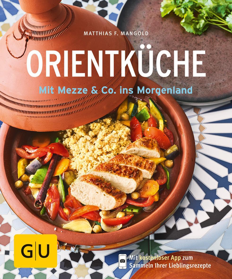 Cover: 9783833864674 | Orientküche | Mit Mezze &amp; Co. ins Morgenland | Matthias F. Mangold