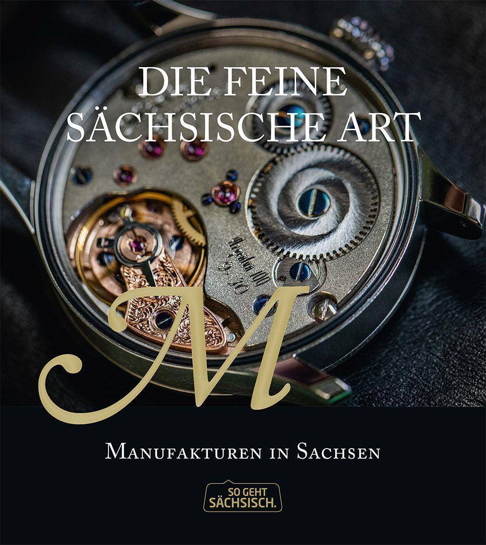 Cover: 9783948916220 | Die feine sächsische Art | Manufakturen in Sachsen | Peter Ufer | Buch