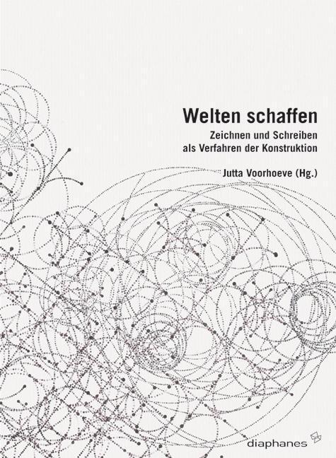 Cover: 9783037340547 | Welten schaffen | Taschenbuch | 200 S. | Deutsch | 2011