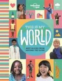 Cover: 9781787012943 | Lonely Planet Kids This Is My World | Lonely Planet Kids | Buch | 2019