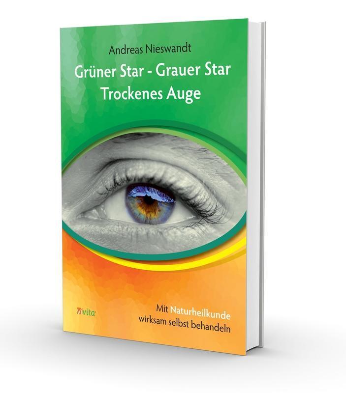 Bild: 9783981252033 | Grüner Star - Grauer Star - Trockenes Auge | Andreas Nieswandt | Buch