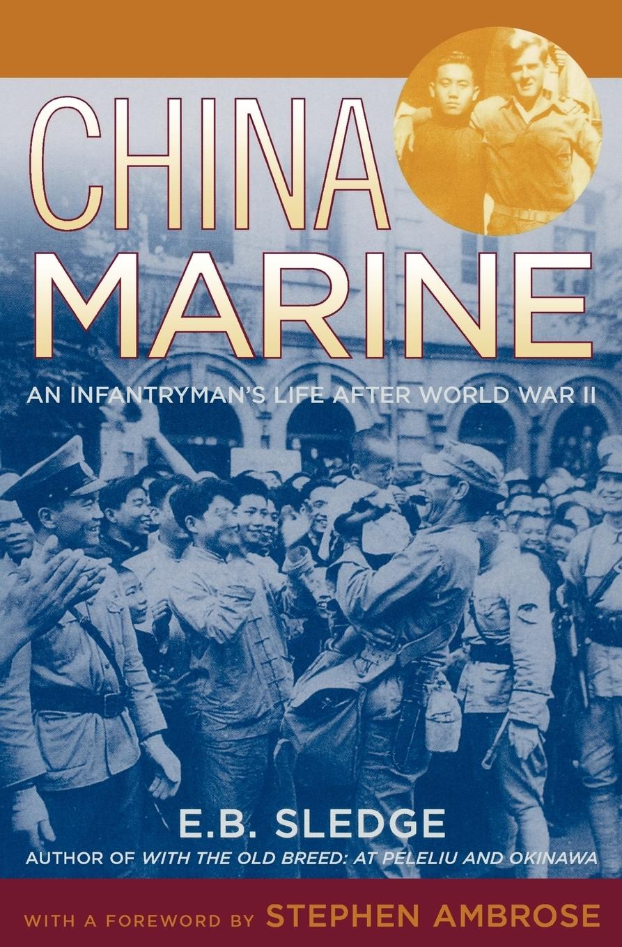 Cover: 9780195167764 | China Marine | An Infantryman's Life After World War II | E. B. Sledge