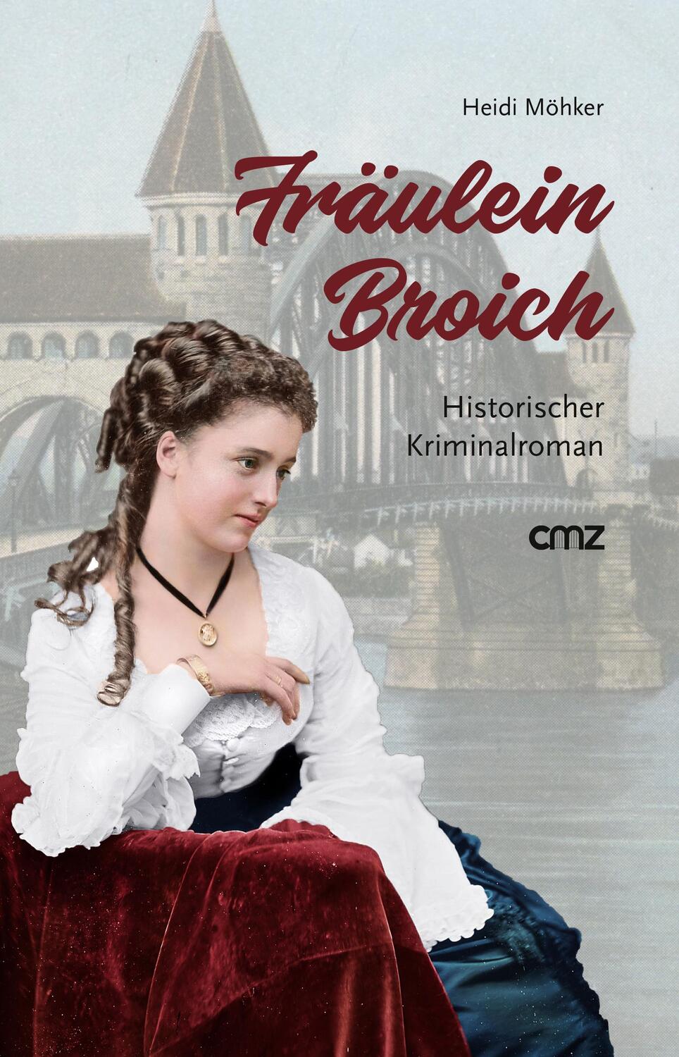Cover: 9783870622978 | Fräulein Broich | Heidi Möhker | Taschenbuch | Deutsch | 2018 | CMZ