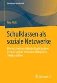 Cover: 9783658014032 | Schulklassen als Soziale Netzwerke | Jörg Nicht | Taschenbuch