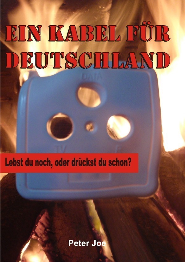 Cover: 9783844280111 | Ein Kabel für Deutschland | Lebst du noch, oder drückst du schon?