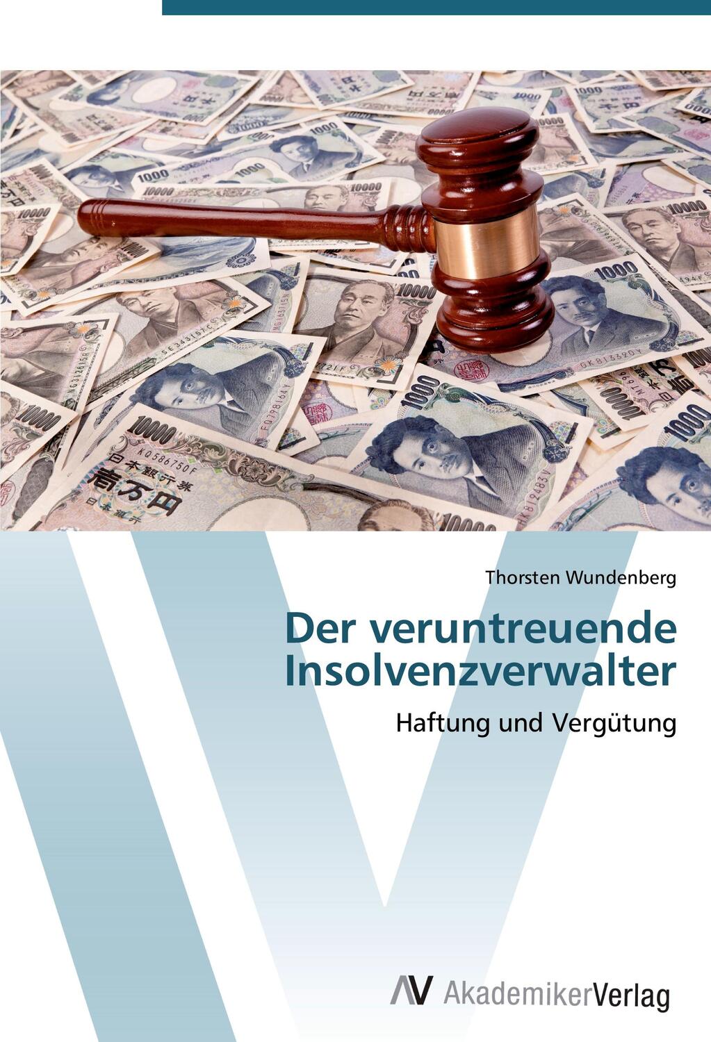 Cover: 9783639411973 | Der veruntreuende Insolvenzverwalter | Haftung und Vergütung | Buch
