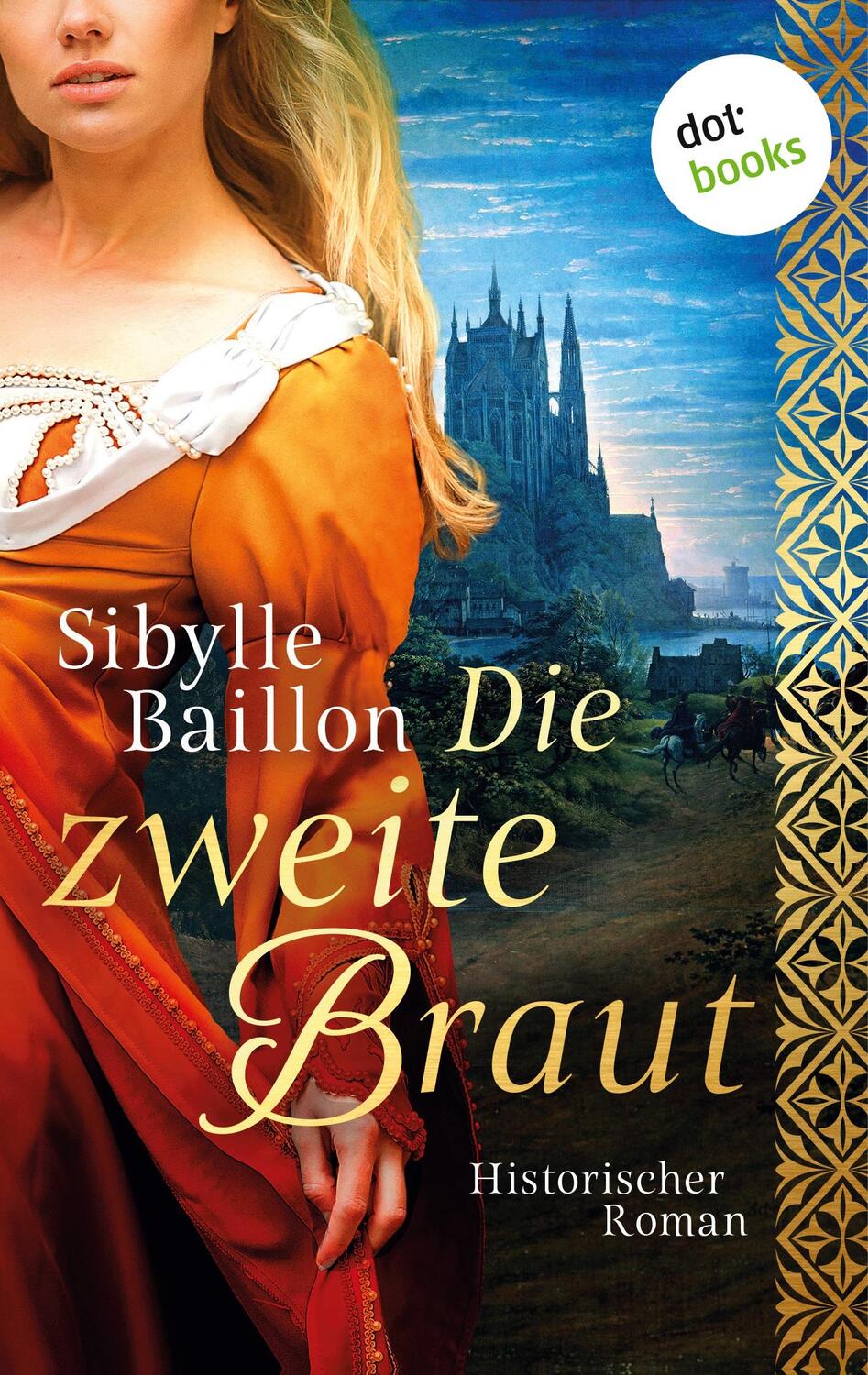 Cover: 9783966551076 | Die zweite Braut | Historischer Roman | Sibylle Baillon | Taschenbuch