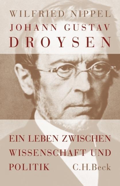 Cover: 9783406569371 | Johann Gustav Droysen | Ein Leben zwischen Wissenschaft und Politik