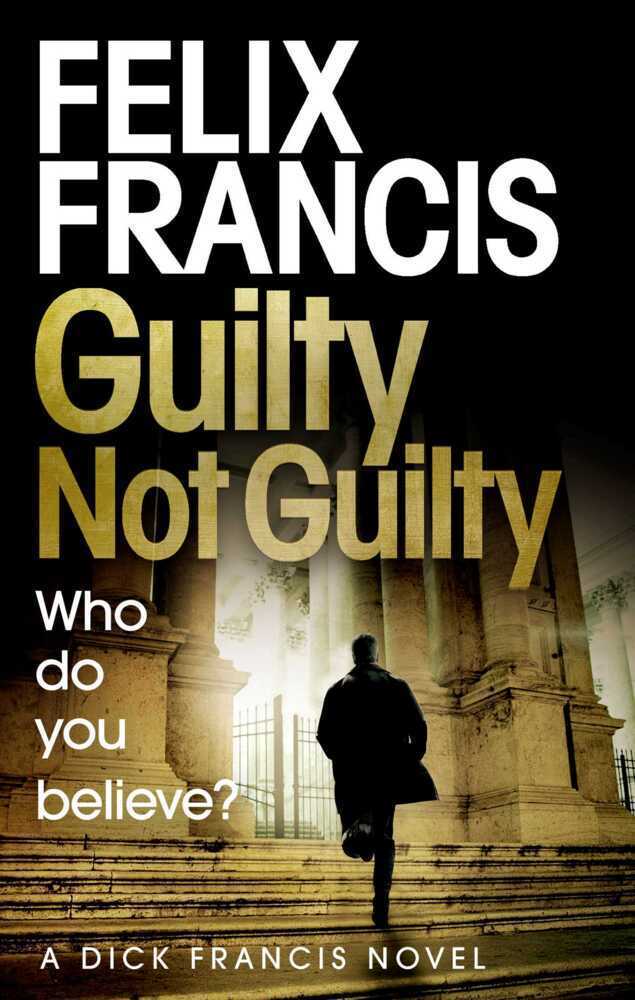 Cover: 9781471173196 | Guilty Not Guilty | Felix Francis | Taschenbuch | Englisch | 2021