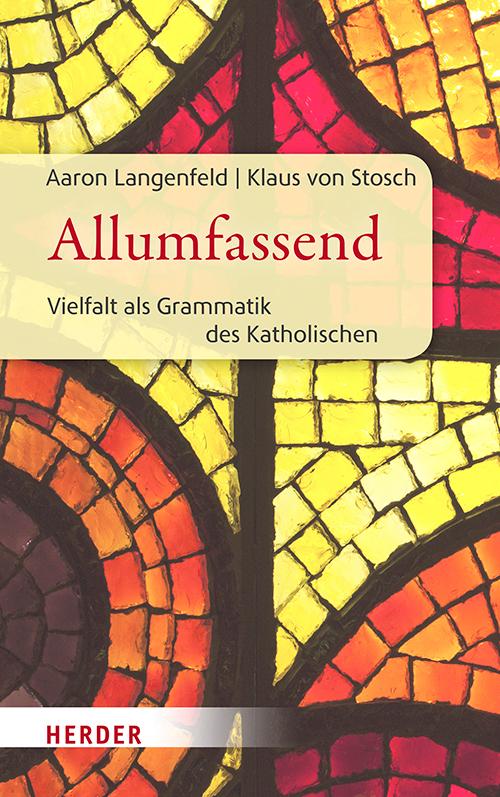 Cover: 9783451393716 | Allumfassend | Vielfalt als Grammatik des Katholischen | Buch | 192 S.