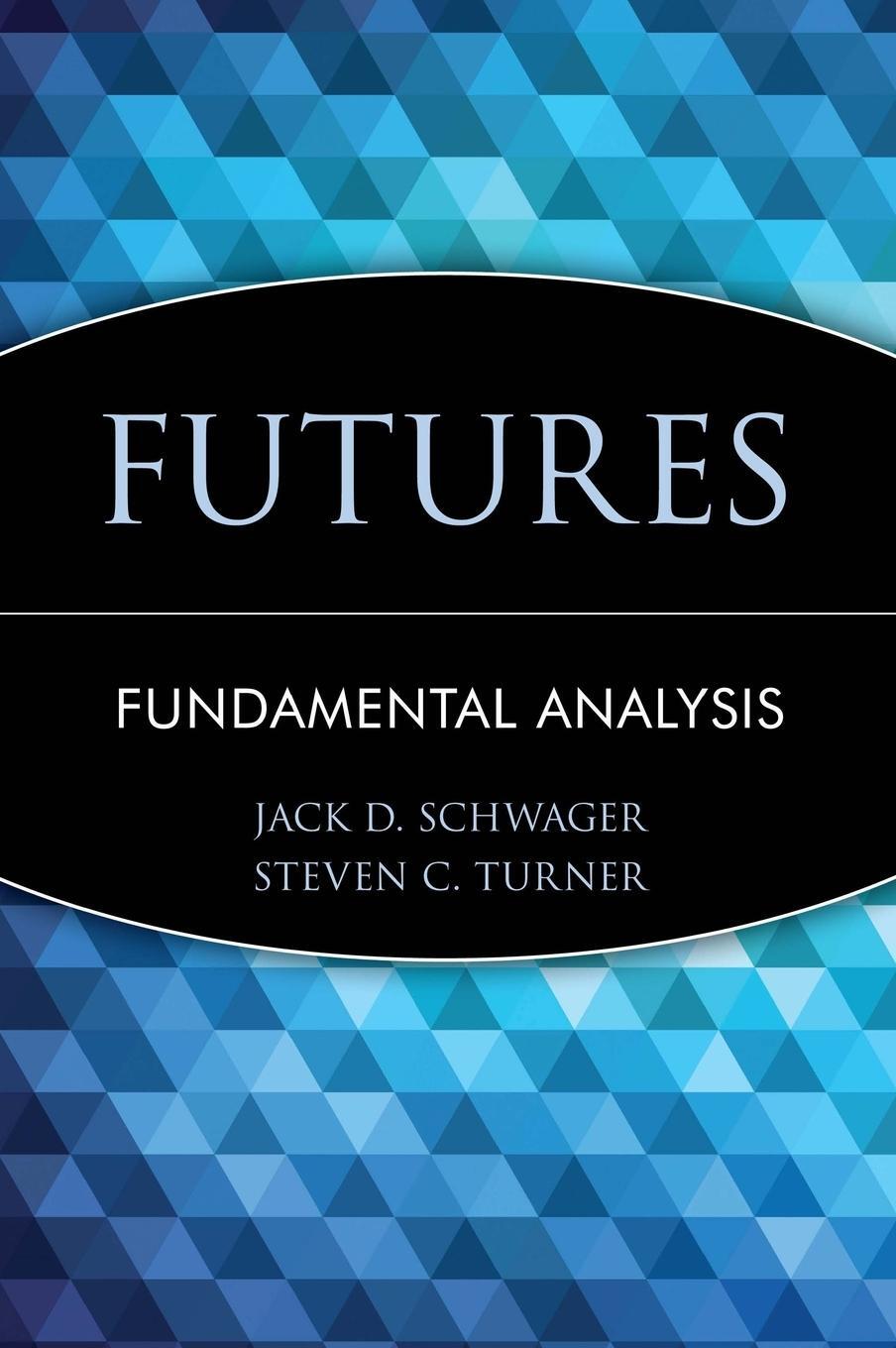 Cover: 9780471020561 | Futures | Fundamental Analysis | Jack D. Schwager (u. a.) | Buch | XVI