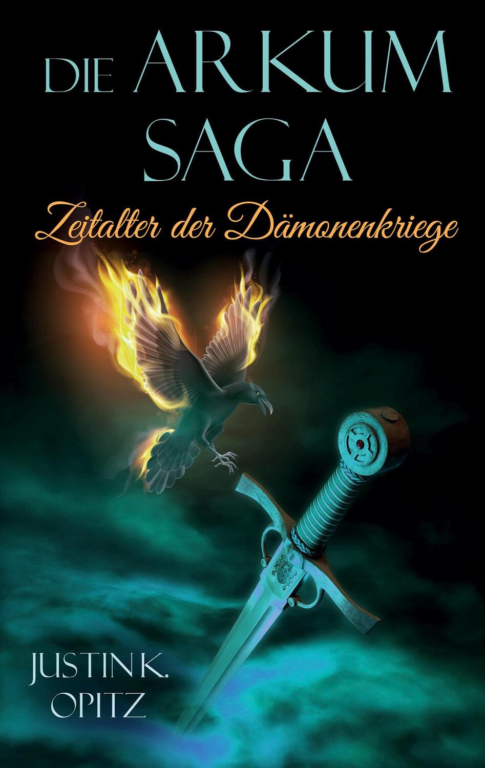 Cover: 9783756829422 | Die Arkum Saga | Zeitalter der Dämonenkriege | Justin K. Opitz | Buch