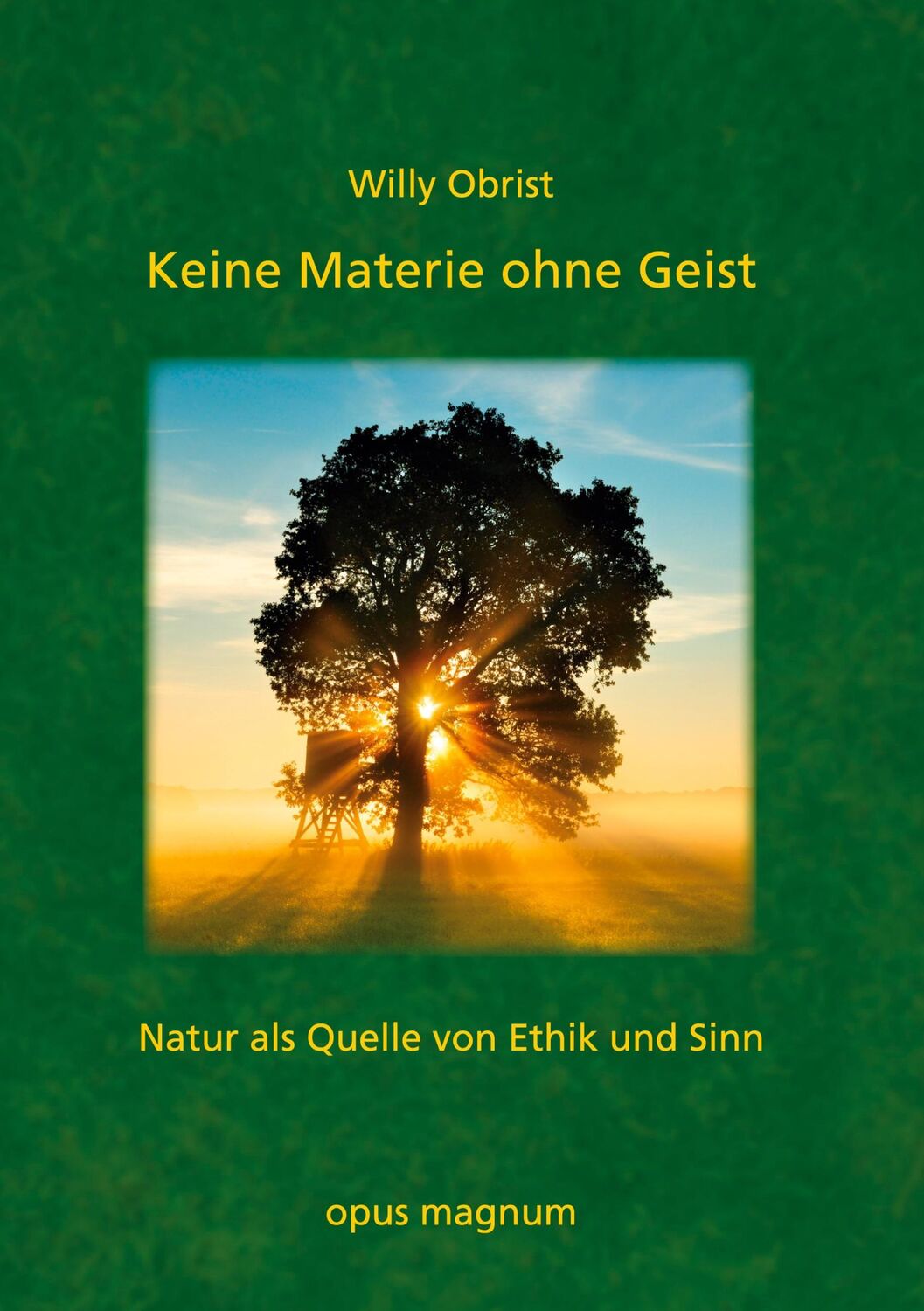 Cover: 9783939322801 | Keine Materie ohne Geist | Natur als Quelle von Ethik und Sinn | Buch