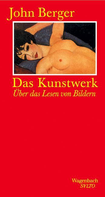 Cover: 9783803111289 | Das Kunstwerk | Über das Lesen von Bildern | John Berger | Buch | 2001