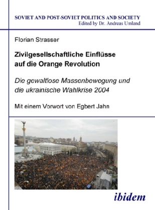 Cover: 9783898216487 | Zivilgesellschaftliche Einflüsse auf die Orange Revolution | Strasser