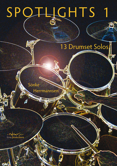 Cover: 9783940161123 | Spotlights 1 | 13 Drumset Solos, Engl/dt | Sönke Herrmannsen | Buch