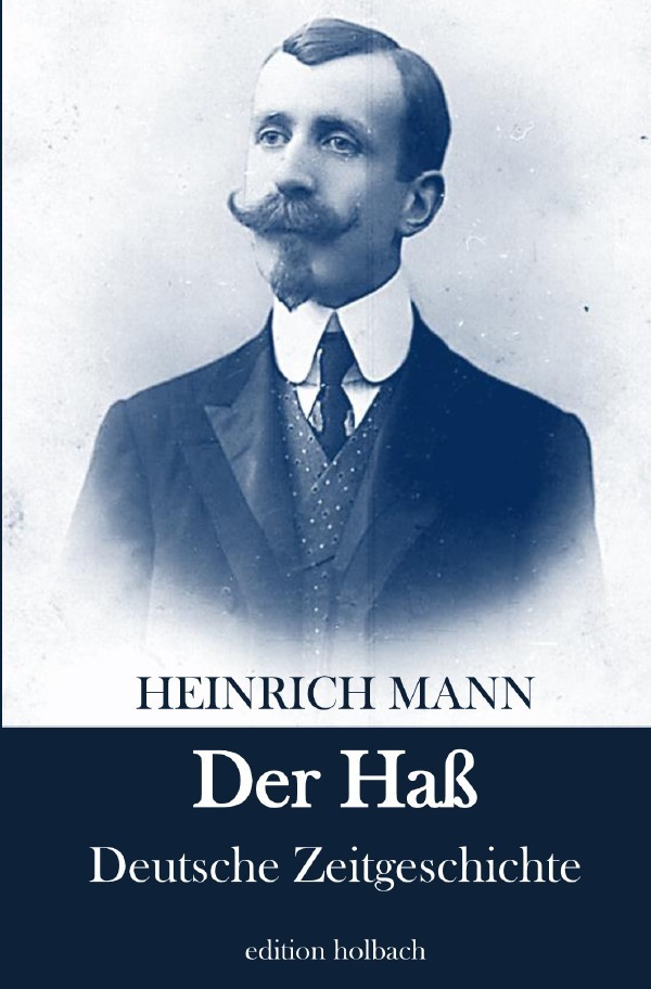 Cover: 9783754146941 | Der Haß | Deutsche Zeitgeschichte | Heinrich Mann | Taschenbuch | 2021