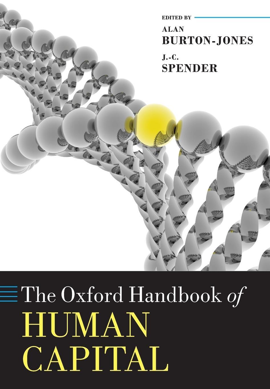 Cover: 9780199655892 | The Oxford Handbook of Human Capital | J. -C Spender | Taschenbuch