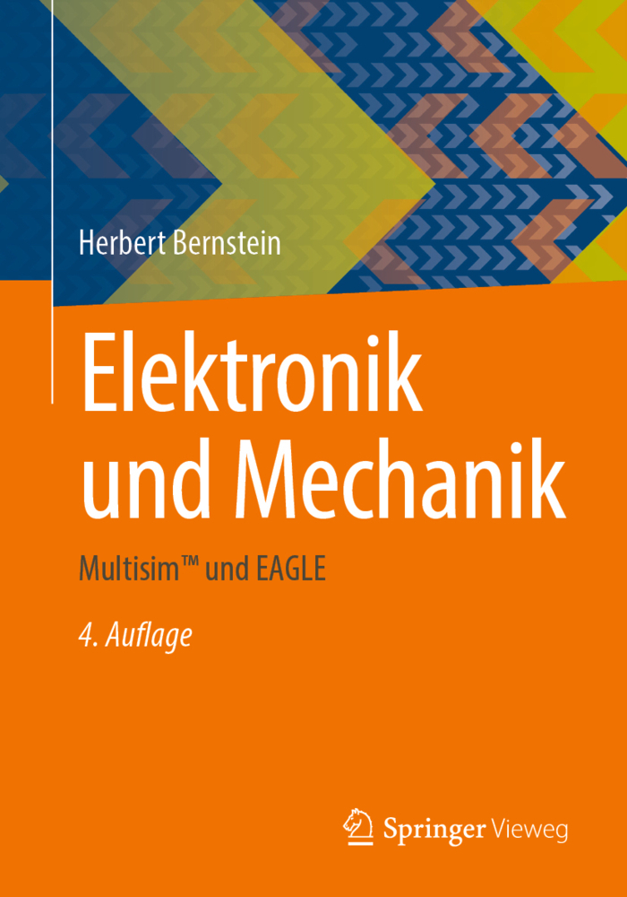Cover: 9783658307578 | Elektronik und Mechanik | Multisim und EAGLE | Herbert Bernstein
