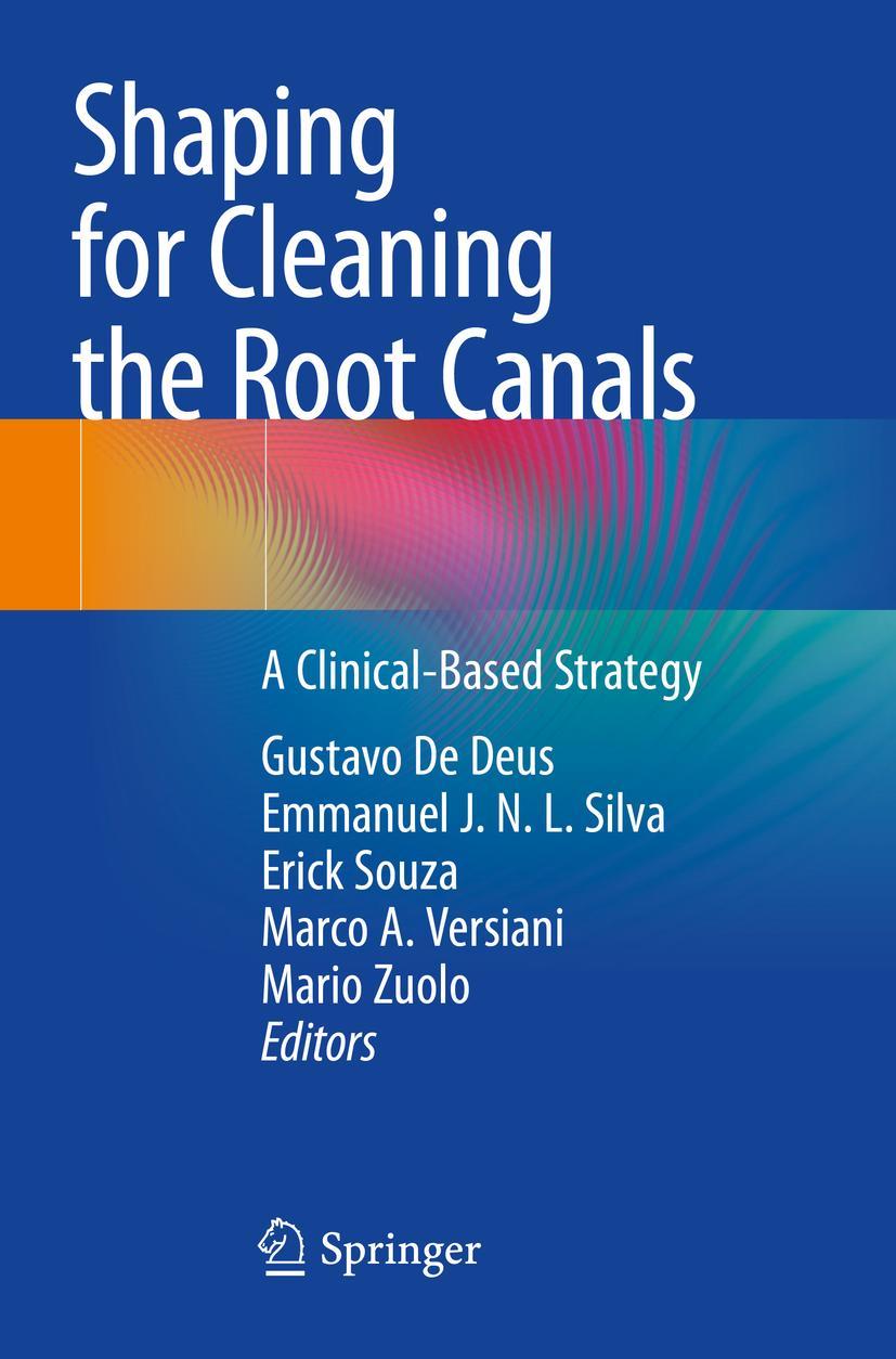 Cover: 9783030846190 | Shaping for Cleaning the Root Canals | A Clinical-Based Strategy