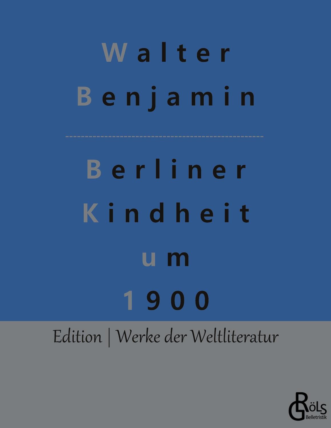 Cover: 9783966373333 | Berliner Kindheit um 1900 | Walter Benjamin | Taschenbuch