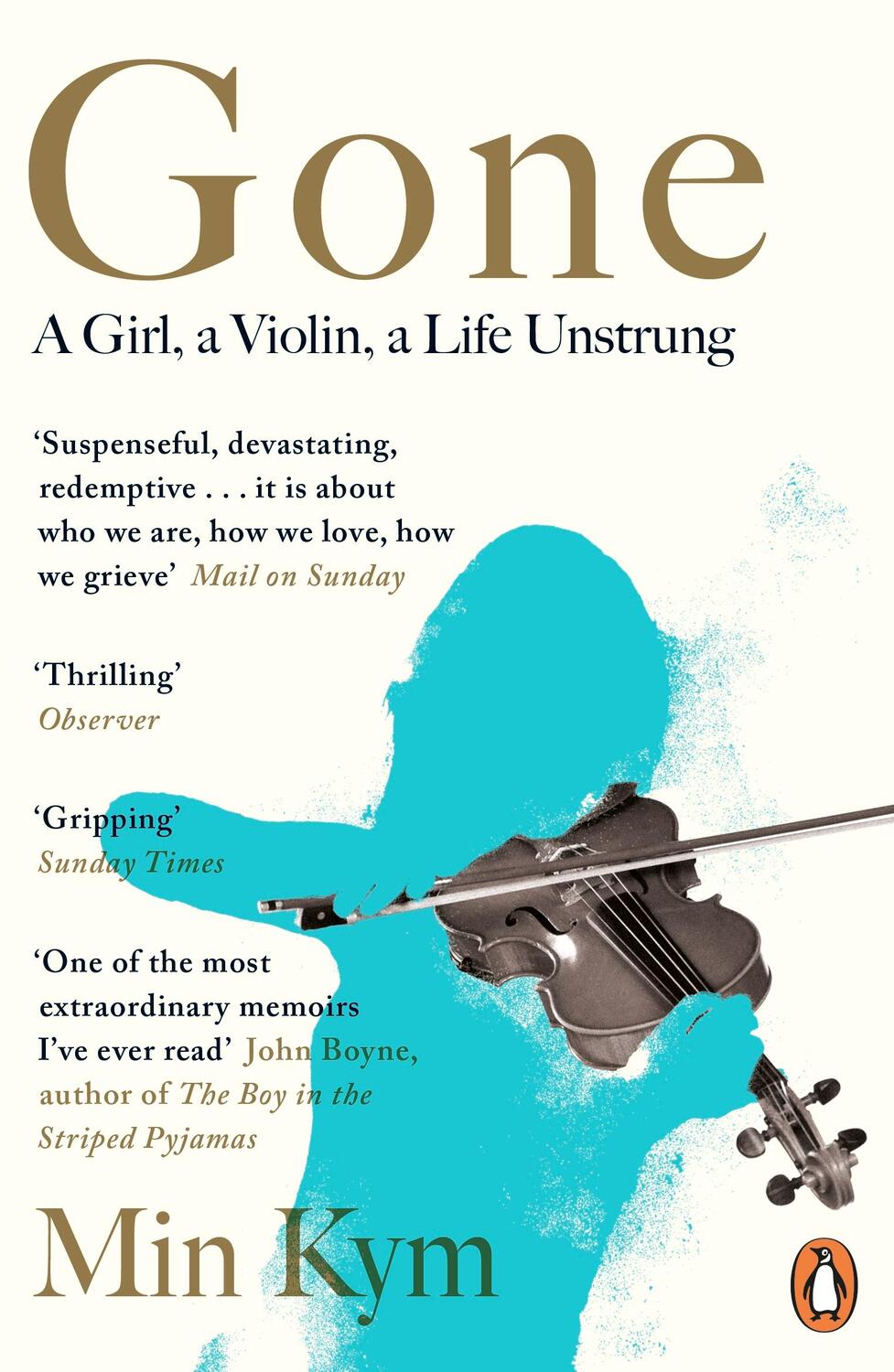 Cover: 9780241977415 | Gone | A Girl, a Violin, a Life Unstrung | Min Kym | Taschenbuch