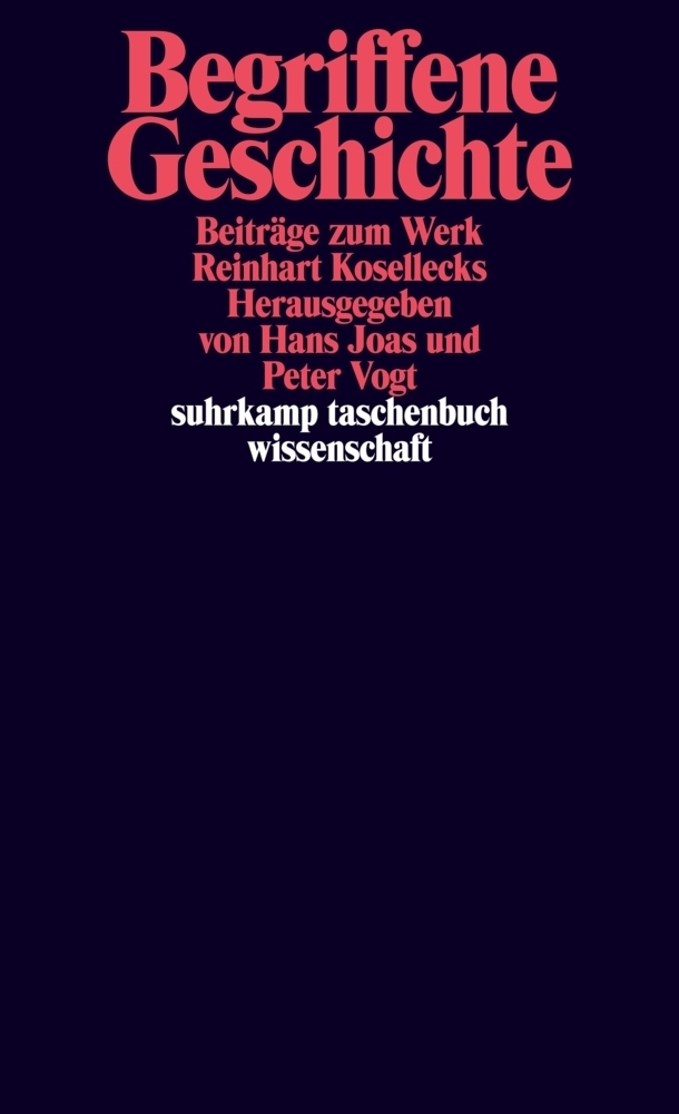 Cover: 9783518295274 | Begriffene Geschichte | Beiträge zum Werk Reinhart Kosellecks | Buch