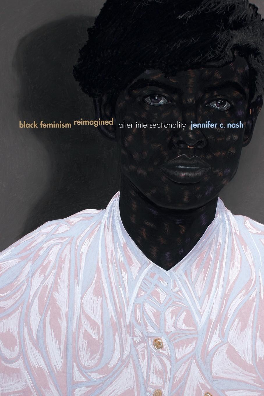 Cover: 9781478000594 | Black Feminism Reimagined | After Intersectionality | Jennifer C. Nash