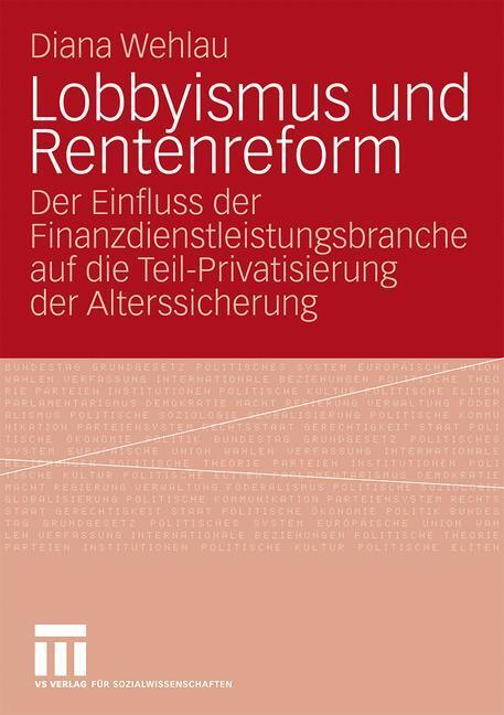 Cover: 9783531165301 | Lobbyismus und Rentenreform | Diana Wehlau | Taschenbuch | Paperback