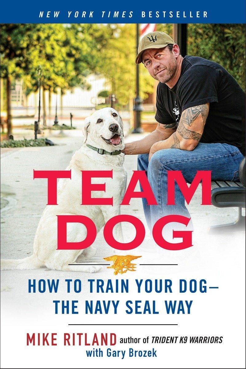 Cover: 9780425276273 | Team Dog | How to Train Your Dog--The Navy Seal Way | Mike Ritland