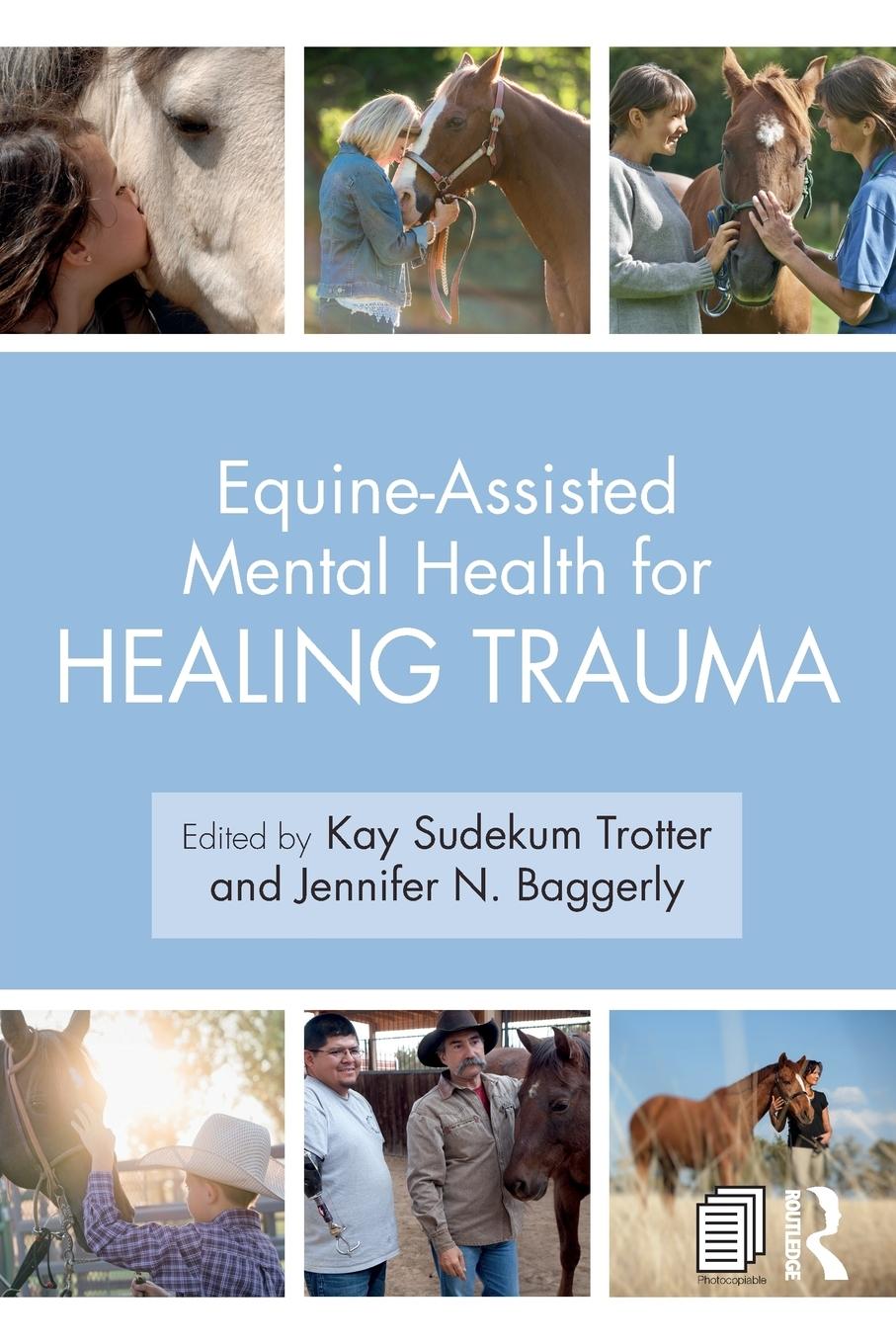 Cover: 9781138612747 | Equine-Assisted Mental Health for Healing Trauma | Trotter (u. a.)