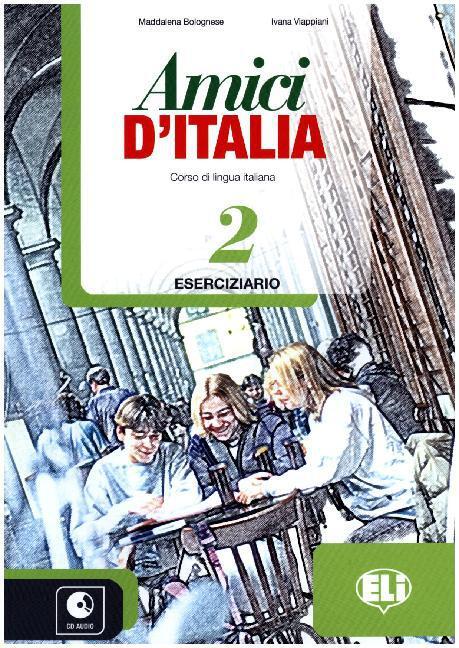 Cover: 9788853615169 | Amici d'Italia 2 | Eserciziario + libro digitale | Taschenbuch | 2013