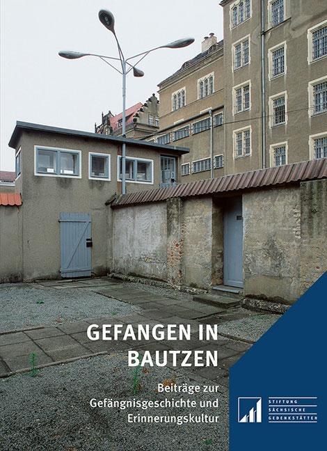 Cover: 9783954987801 | Gefangen in Bautzen | Gewaltherrschaft (u. a.) | Taschenbuch | 264 S.