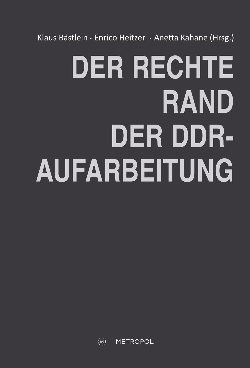 Cover: 9783863316716 | Der rechte Rand der DDR-Aufarbeitung | Klaus Bästlein (u. a.) | Buch