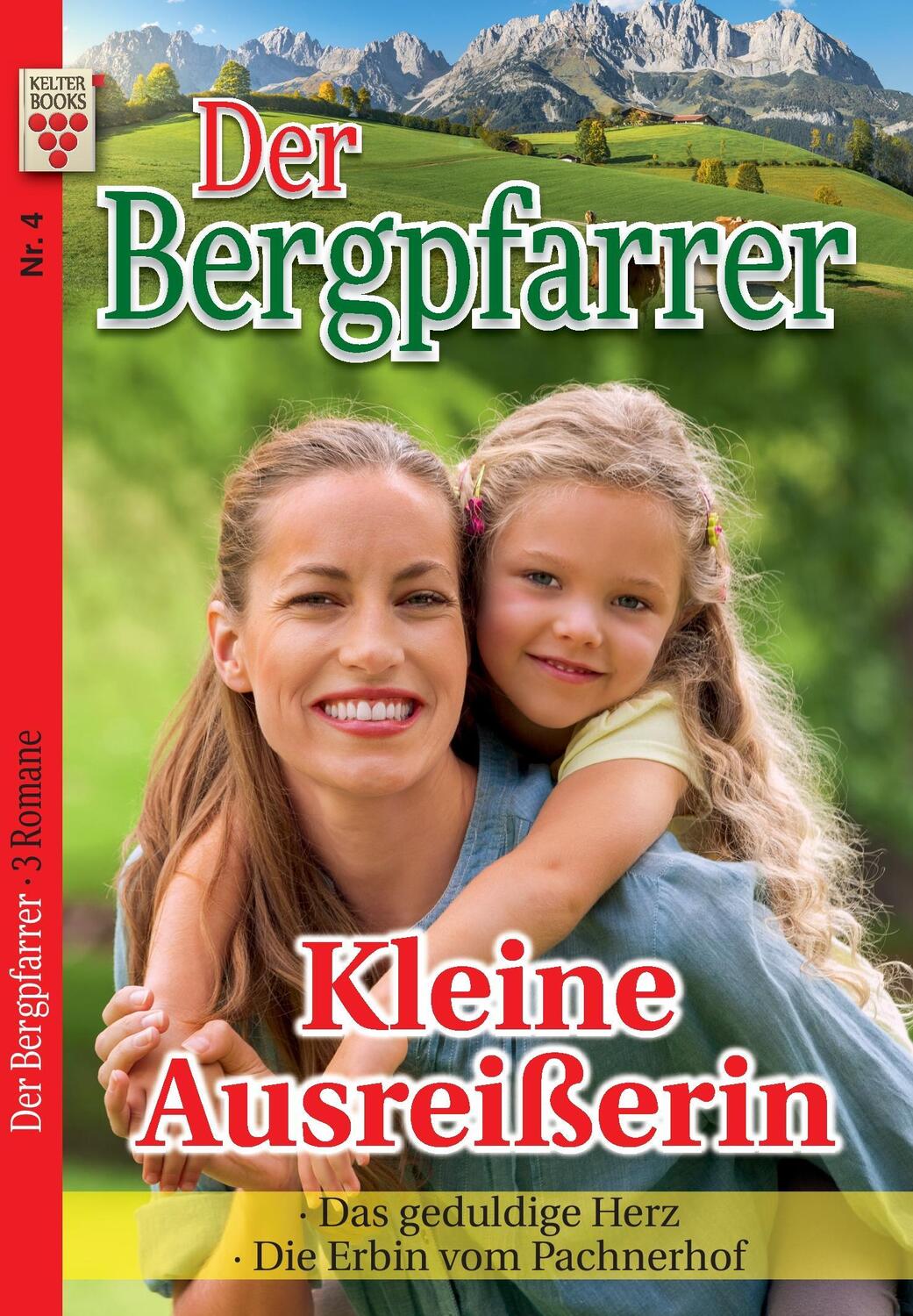 Cover: 9783959796019 | Der Bergpfarrer Nr. 4: Kleine Ausreißerin / Das geduldige Herz /...