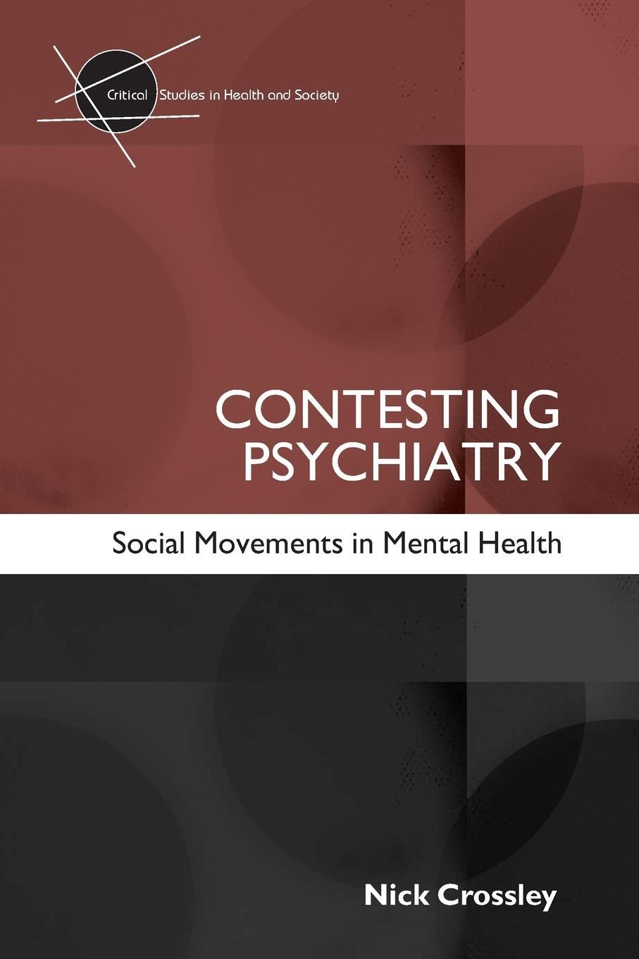 Cover: 9780415354172 | Contesting Psychiatry | Social Movements in Mental Health | Crossley