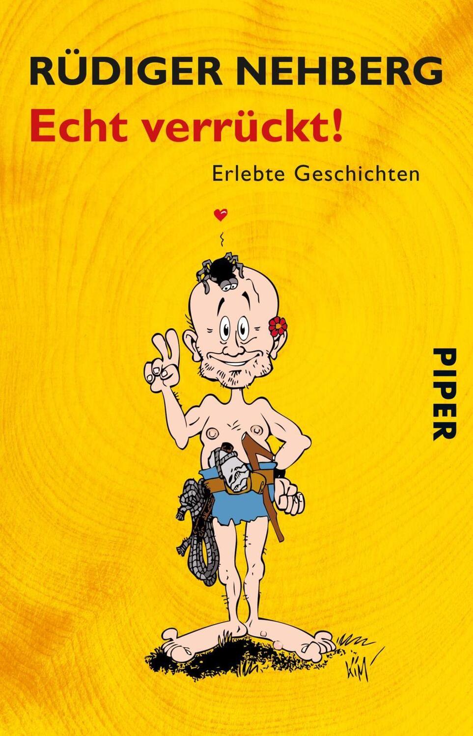 Cover: 9783492243247 | Echt verrückt! | Erlebte Geschichten | Rüdiger Nehberg | Taschenbuch