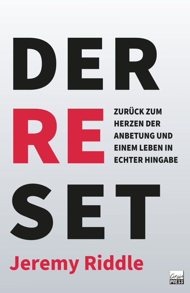 Cover: 9783947454914 | Der Reset | Jeremy Riddle | Taschenbuch | 2022 | GrainPress Verlag