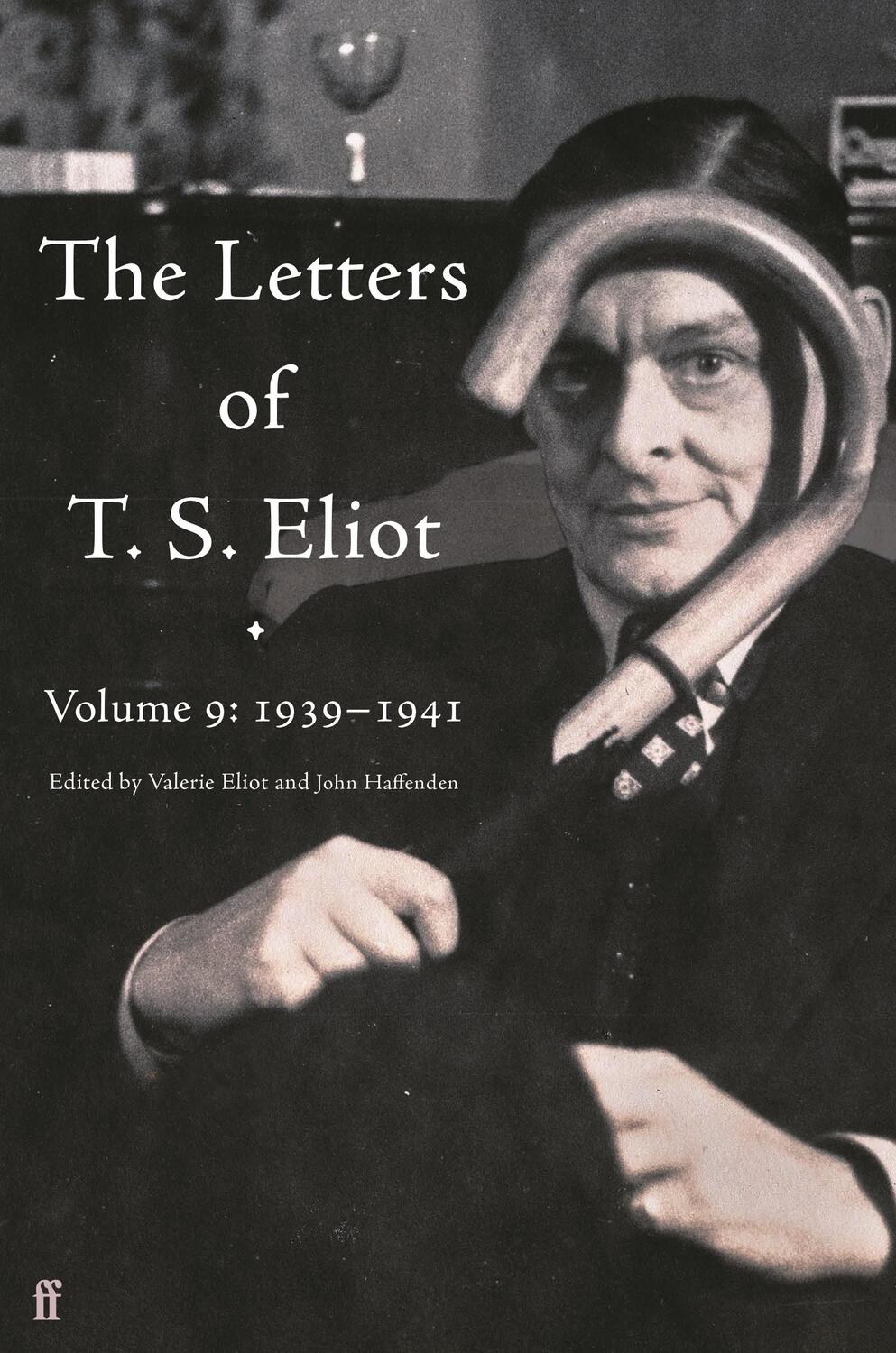 Cover: 9780571362813 | The Letters of T. S. Eliot Volume 9 | 1939-1941 | T. S. Eliot | Buch