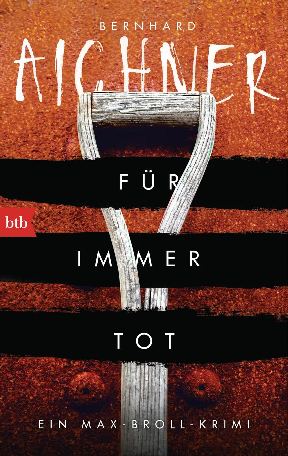 Cover: 9783442713677 | Für immer tot | Ein Max-Broll-Krimi | Bernhard Aichner | Taschenbuch
