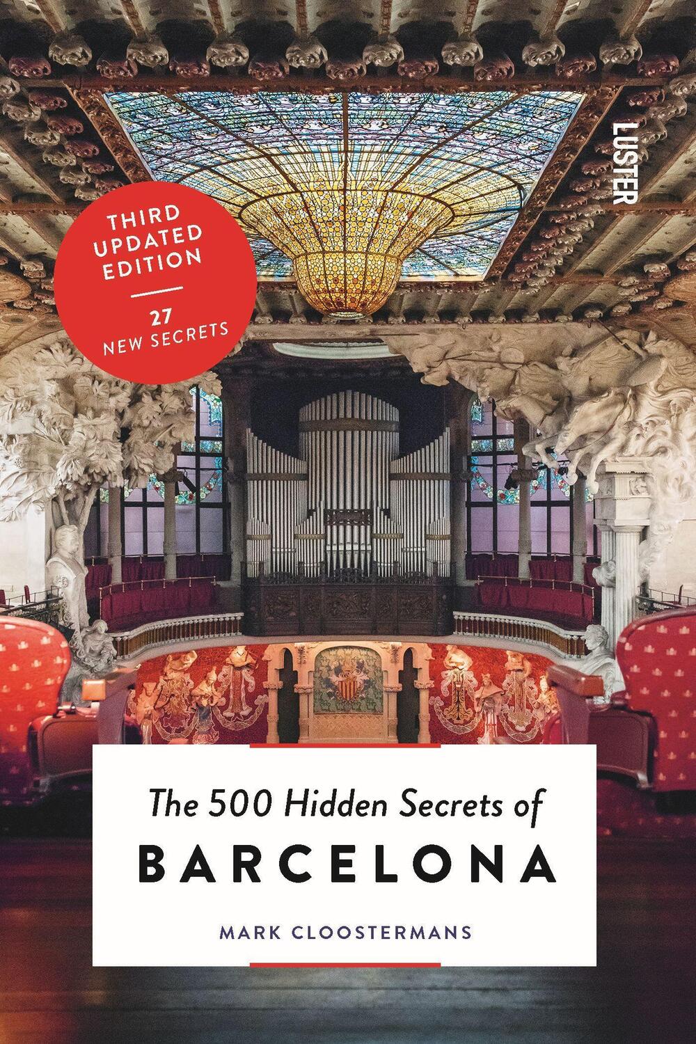 Cover: 9789460583070 | 500 Hidden Secrets of Barcelona, The | Mark Cloostermans | Taschenbuch