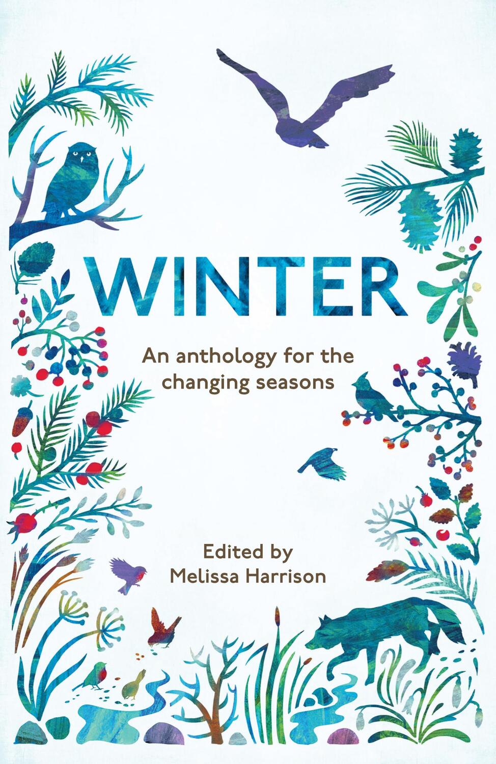 Cover: 9781783962525 | Winter | An Anthology for the Changing Seasons | Melissa Harrison
