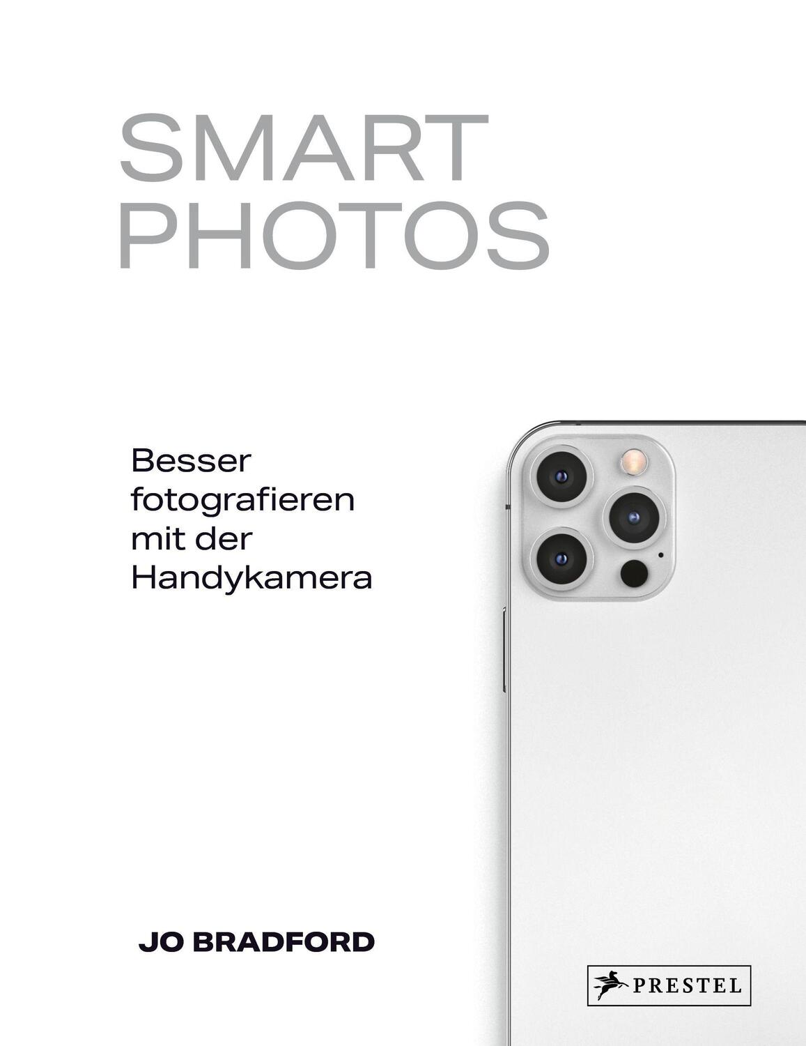 Cover: 9783791389011 | Smart Photos | Jo Bradford | Buch | 144 S. | Deutsch | 2022 | Prestel