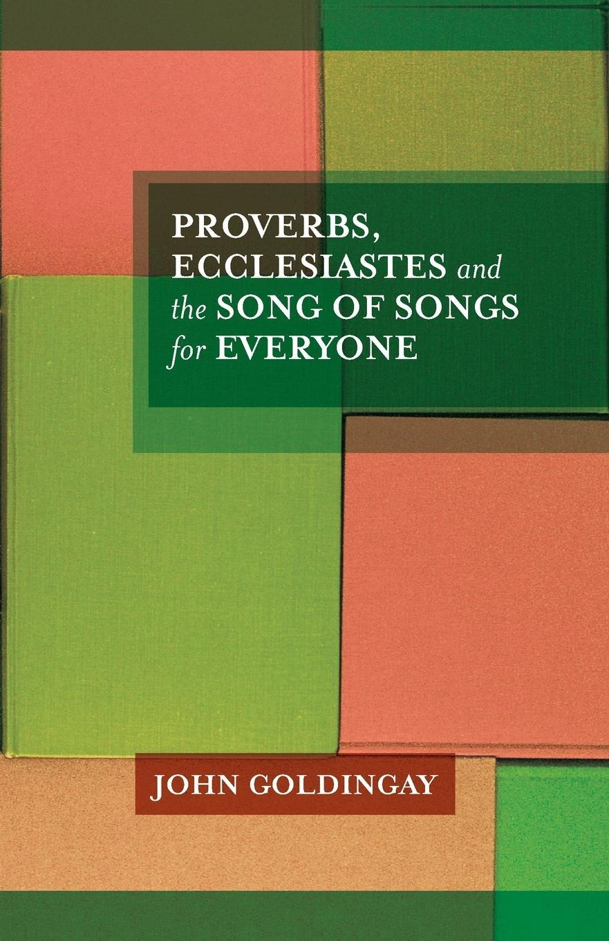 Cover: 9780281061358 | Proverbs, Ecclesiastes and the Song of Songs For Everyone | Goldingay