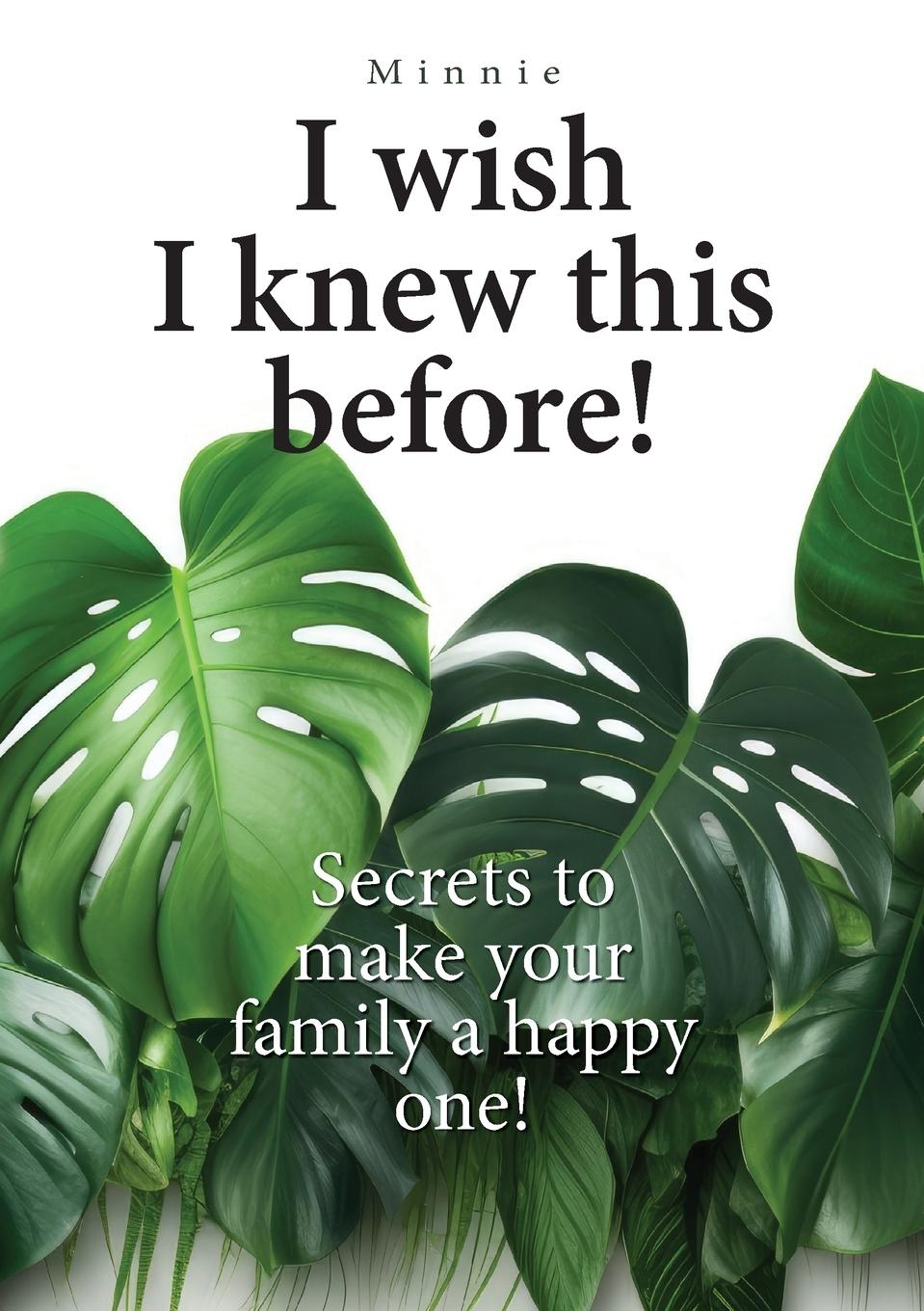 Cover: 9781763731905 | I wish I knew this before! | Secrets to make your family a happy one!