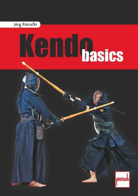 Cover: 9783613507968 | Kendo basics | Jörg Potrafki | Taschenbuch | Deutsch | 2015