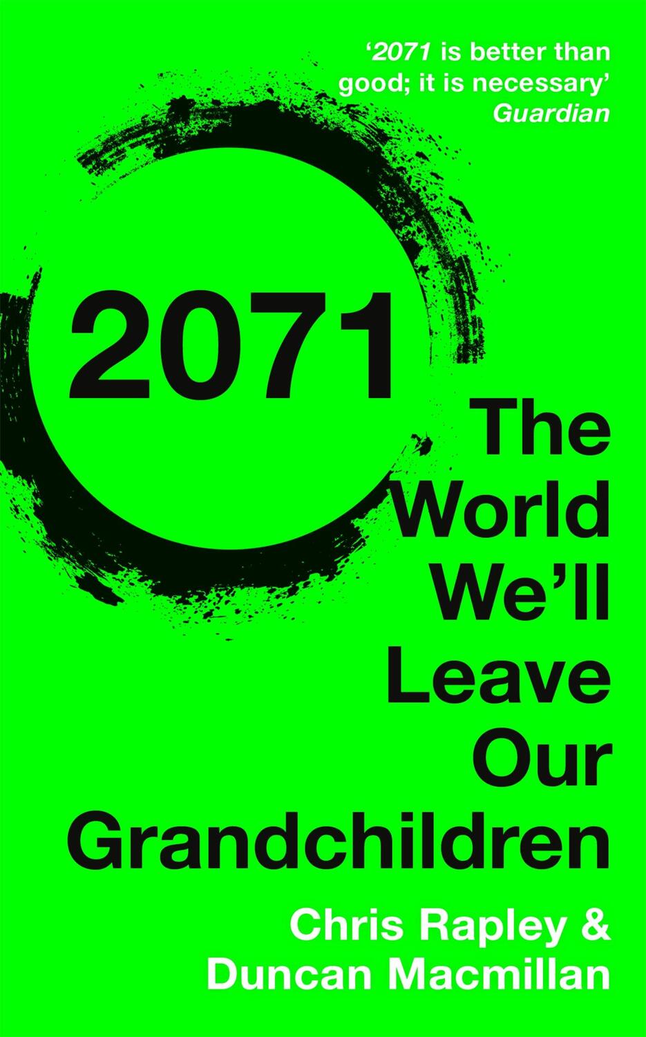 Cover: 9781473622159 | 2071 | The World We'll Leave Our Grandchildren | Chris Rapley (u. a.)