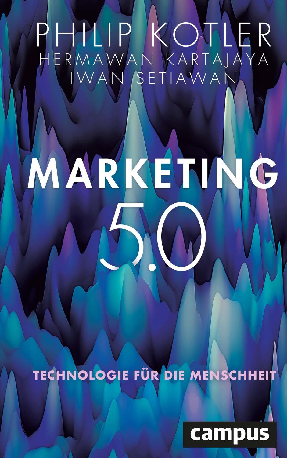 Cover: 9783593514802 | Marketing 5.0 | Technologie für die Menschheit | Philip Kotler (u. a.)