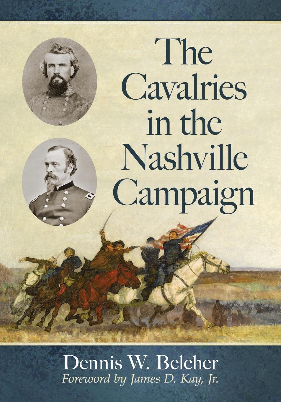 Cover: 9781476675992 | The Cavalries in the Nashville Campaign | Dennis W. Belcher | Buch